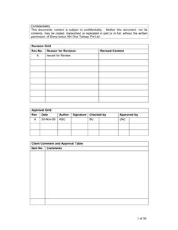 2 of 39
Confidentiality
This documents  content  is subject  to confidentiality.    Neither  this document,  nor its
contents