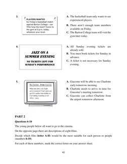 42 
 
3.  
 
A. The basketball team only wants to see 
experienced players. 
B. There aren’t enough team members 
available o