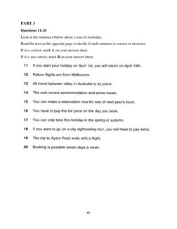 45 
 
PART 3 
Questions 11-20 
Look at the sentences below about a tour of Australia. 
Read the text on the opposite page to