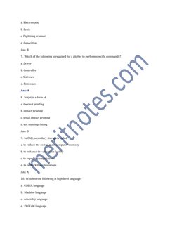 a. Electrostatic 
b. Sonic 
c. Digitizing scanner 
d. Capacitive 
Ans: B 
7.  Which of the following is required for a plot