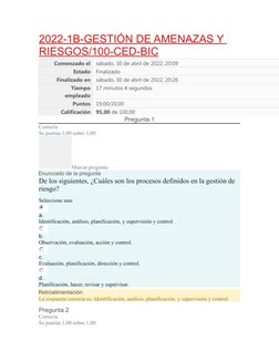 2022-1B-GESTIÓN DE AMENAZAS Y 
RIESGOS/100-CED-BIC
Comenzado el
sábado, 30 de abril de 2022, 20:09
Estado
Finalizado
Finaliza
