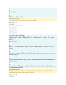 c.
Construcción.
d.
Alimentos y farmacológica.
Retroalimentación
La respuesta correcta es: Alimentos y farmacológica.
Pregunt