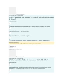 Marcar pregunta
Enunciado de la pregunta
¿Cuál es la variable más relevante en el uso de herramientas de gestión
de riesgos?