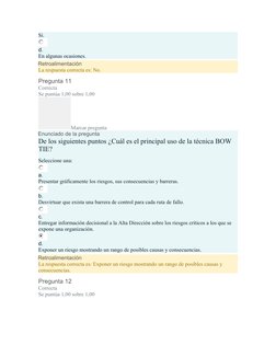 Sí.
d.
En algunas ocasiones.
Retroalimentación
La respuesta correcta es: No.
Pregunta 11
Correcta
Se puntúa 1,00 sobre 1,00
M