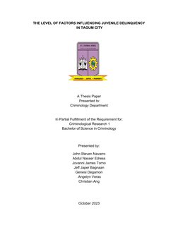 THE LEVEL OF FACTORS INFLUENCING JUVENILE DELINQUENCY
 IN TAGUM CITY
A Thesis Paper
 Presented to:
Criminology Department
In