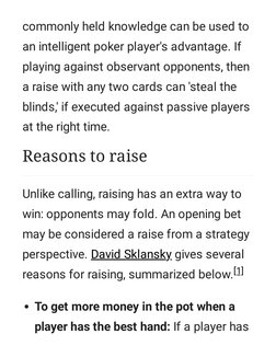 commonly held knowledge can be used to
an intelligent poker player's advantage. If
playing against observant opponents, then