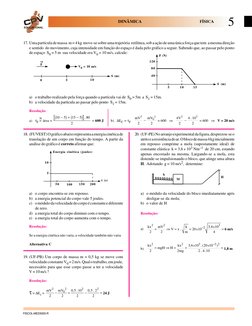 EDUCACIONAL
DINÂMICA
       FÍSICA
5
FISCOL-MED3003-R
Resolução
a) τF =N área = 
10
5
15
5
80
2
−
+
−
b
g b
g .
 = 600 J
b) ∆