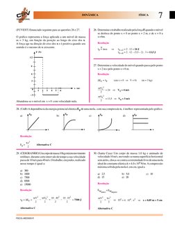 EDUCACIONAL
DINÂMICA
       FÍSICA
7
FISCOL-MED3003-R
Resolução
τF =N área       ⇒
τ0→2 = 2 . 12 = 24 J
τ0→6 = 2 . 12 – (5,5