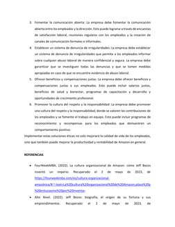 3. Fomentar la comunicación abierta: La empresa debe fomentar la comunicación 
abierta entre los empleados y la dirección. Es