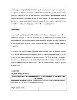 Además, algunos empleados han informado que la estructura de la empresa, que a menudo 
se organiza en equipos pequeños y alta