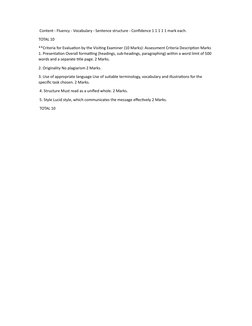 Content - Fluency - Vocabulary - Sentence structure - Conﬁdence 1 1 1 1 1 mark each. 
TOTAL 10 
**Criteria for Evalua%on by