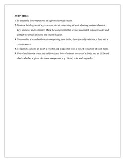 ACTIVITIES:
1. To assemble the components of a given electrical circuit.
2. To draw the diagram of a given open circuit compr