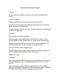 Work Order for Interior Design  
 
 
I. The Job 
 
We are hiring interior Designer to perform work in/on d-33/2 MIDC, M