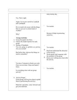 - 
 
 
Yes. That’s right. 
 
Again. Let us give ourselves 2 padyak 
and 3 palakpak.  
 
Do we need to be aware with the thing