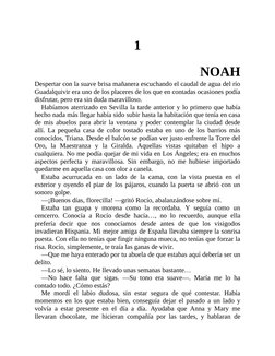 1
NOAH
Despertar con la suave brisa mañanera escuchando el caudal de agua del río
Guadalquivir era uno de los placeres de los