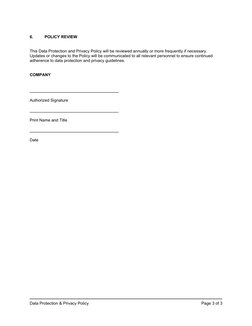 © 
6.
POLICY REVIEW
This Data Protection and Privacy Policy will be reviewed annually or more frequently if necessary. 
Updat