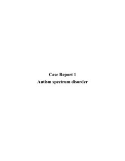Case Report 1
Autism spectrum disorder
