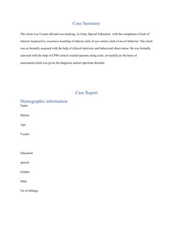 Case Summary
The client was 9 years old and was studying  in Army Specail Education  with the complaints of lack of 
interest