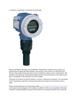 is compared, which helps to determine the fluid grade.
Endress and Hauser ultrasonic level transmitter is designed for contin