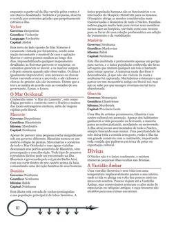 10
enquanto a parte sul da ilha varrida pelos ventos é 
um charco desabitado. Todstein é pequena, deserta 
e varrida por corr