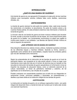 INTRODUCCIÓN
¿QUÉ ES UNA BANDA DE GUERRA?
Una banda de guerra es una agrupación Encargada a la ejecución de las marchas
milit