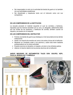 
Ser responsable no solo con la actividad de banda de guerra si no también
con sus actividades académicas

Ser  disciplinad