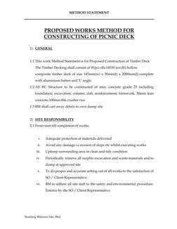 METHOD STATEMENT 
 
Bendang Makmur Sdn. Bhd 
 
 
 
PROPOSED WORKS METHOD FOR 
CONSTRUCTING OF PICNIC DECK 
 
1) GENERAL 
 
1.