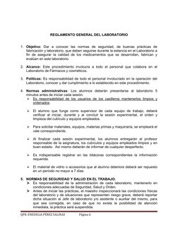 REGLAMENTO GENERAL DEL LABORATORIO
1. Objetivo:  Dar  a  conocer  las  normas  de  seguridad,  de  buenas  prácticas  de
fabr