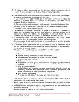 
El maestro deberá asegurarse que los alumnos utilicen adecuadamente el
equipo de protección personal durante el desarrollo