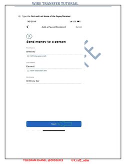WIRE TRANSFER TUTORIAL 
 
 
 
 
 
 
 
 
 
 
 
 
 
 
6)   Type the First and Last Name of the Payee/Receiver 
TELEGRAM CHANEL: