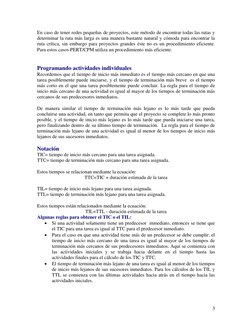 3 
En caso de tener redes pequeñas de proyectos, este método de encontrar todas las rutas y 
determinar la ruta más larga e