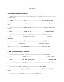 TEST PAPER
I. Make the first conditional. (10x0,3p=3p)
1. If my parents ..................................... (have)  enough