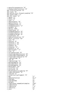 r_waterforceexpensive "0" 
r_shadowrendertotexture "0" 
mat_colorcorrection "0"
mat_vsync "0" 
mat_motion_blur_forward_enable