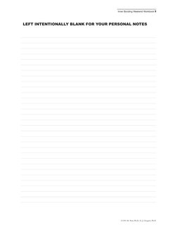 LEFT INTENTIONALLY BLANK FOR YOUR PERSONAL NOTES
©1995 M. Paul, Ph.D., E. J. Chopich, Ph.D.
Inner Bonding Weekend Workbook 8
