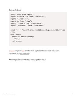 Redux Toolkit Understanding
7
Go to src/index.js :
import React from "react";
import ReactDOM from "react-dom/client";
import