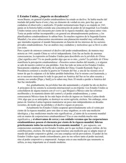 f. Estados Unidos, ¿imperio en decadencia? 
NOAM. Bueno, en general el poder estadounidense ha estado en declive. Se habla mu
