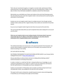 That’s why we recommend Incognito, in incognito or private mode, web browsers follow 
enhanced privacy rules. Specifically, t