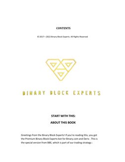 CONTENTS 
 
© 2017—2022 Binary Block Experts. All Rights Reserved 
 
 
 
 
 
 
 
 
 
 
 
START WITH THIS: 
ABOUT THIS