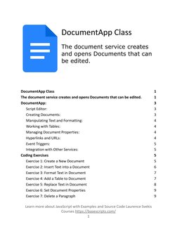 DocumentApp Class
The document service creates
and opens Documents that can
be edited.
DocumentApp Class
1
The document servi