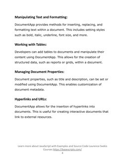 Manipulating Text and Formatting:
DocumentApp provides methods for inserting, replacing, and
formatting text within a documen