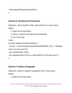 body.appendParagraph(newText);
}
Exercise 6: Set Document Properties
Objective: Set properties (title, description) for a doc