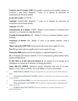 Conectar con el Creador 11981 (nos ayuda a conectar con el creador, estamos en
conexión  y  todo  fluye)  Repetirlo  7  veces