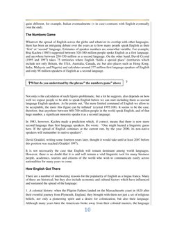 10 
 
quite different, for example, Italian eventualmente (= in case) contrasts with English eventually 
(=in the end).