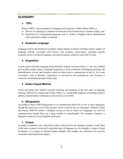 5 
 
GLOSSARY 
 
1.  TEFL 
What is TEFL?  Encyclopaedia of Language and Linguistics (2006) defines TEFL as: 
a) The use