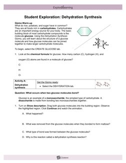 Student Exploration: Dehydration Synthesis
Gizmo Warm-up
What do rice, potatoes, and sugar have in common? 
They are all food