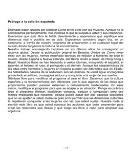 Prólogo a la edición española
Estimado lector, gracias por comprar Cómo tener éxito con las mujeres. Aunque no lo
conozcamos