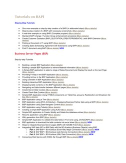 Tutorials on BAPI
Step-by-Step Tutorials
•
One more example on step-by-step creation of a BAPI (in elaborated steps) (More  (
