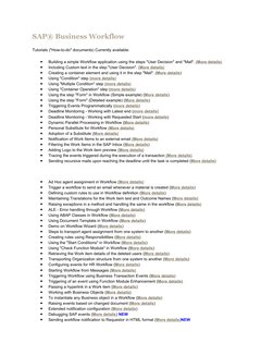 SAP® Business Workflow
Tutorials ("How-to-do" documents) Currently available: 
•
Building a simple Workflow application using