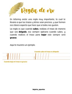 Regla de oro En lettering existe una regla muy importante, la cual te llevara a que tus trazos y letras sean precisos, y que
