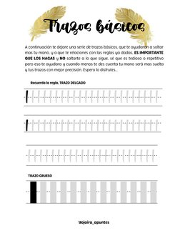 Trazos básicos A continuación te dejare una serie de trazos básicos, que te ayudaran a soltar mas tu mano, y a que te relacio